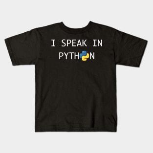 I speak in Python - For Python Developers Kids T-Shirt